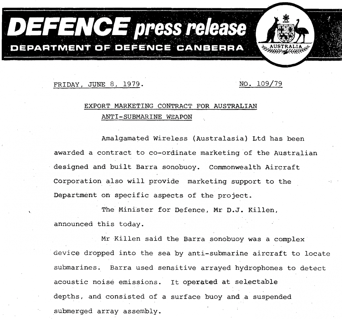 Extract from Killen, J (Minister of Defence) 1979, Export marketing contract for Australian anti-submarine weapon, press release, June 8.