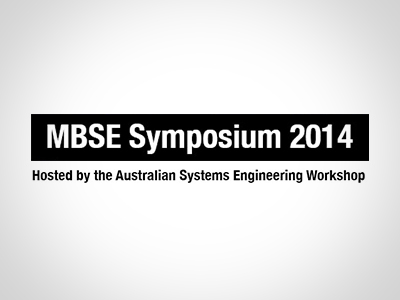 MBSE Symposium 2014 - Held in Canberra