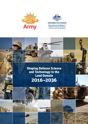 Shaping Defence Science and Technology in the Land Domain: 2016–2036 Shaping Defence Science and Technology in the Land Domain: 2016–2036