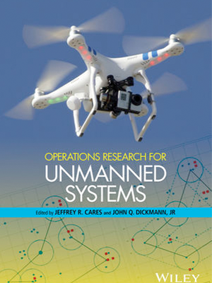 Operations Research for Unmanned Systems Operations Research for Unmanned Systems
